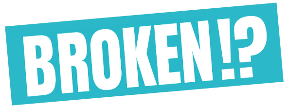 broken!?
